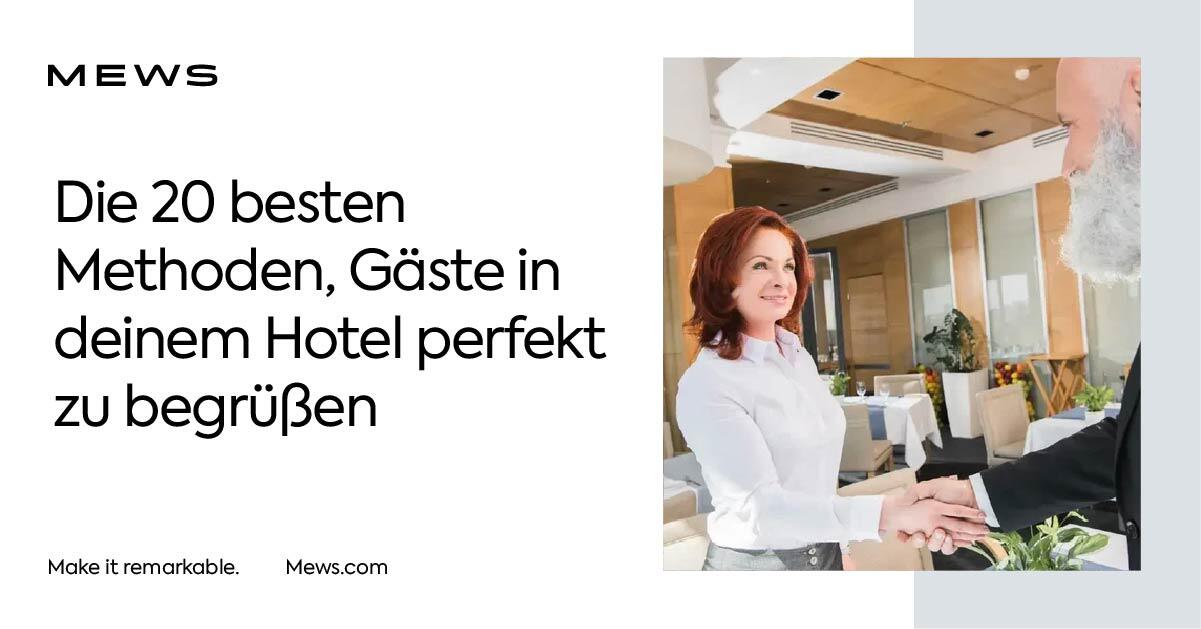 20 Methoden, Gäste in deinem Hotel perfekt zu begrüßen