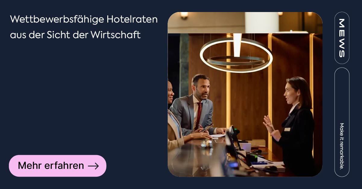 Wettbewerbsfähige Hotelraten aus der Sicht der Wirtschaft